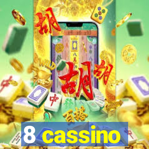 8 cassino